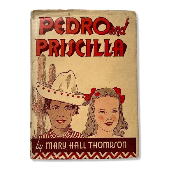 Pedro and Priscilla by Mary Hall Thompson Vintage Hardcover 1945 - Picture 1 of 11